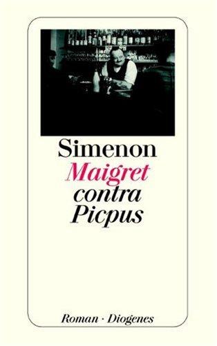 Maigret contra Picpus (Paperback, German language, 2003, Diogenes Verlag)