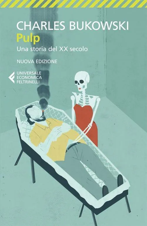 Charles Bukowski: Pulp. Una storia del XX secolo (Italian language, 2013, Feltrinelli)