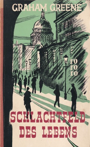 Graham Greene: Schlachtfeld des Lebens (German language, 1959, Rowohlt)