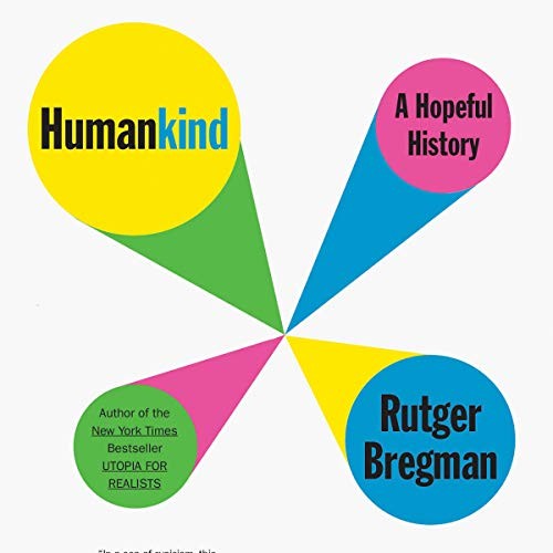 Rudger Bregman, Elizabeth Manton, Erica Moore: Humankind (AudiobookFormat, 2020, Blackstone Pub)