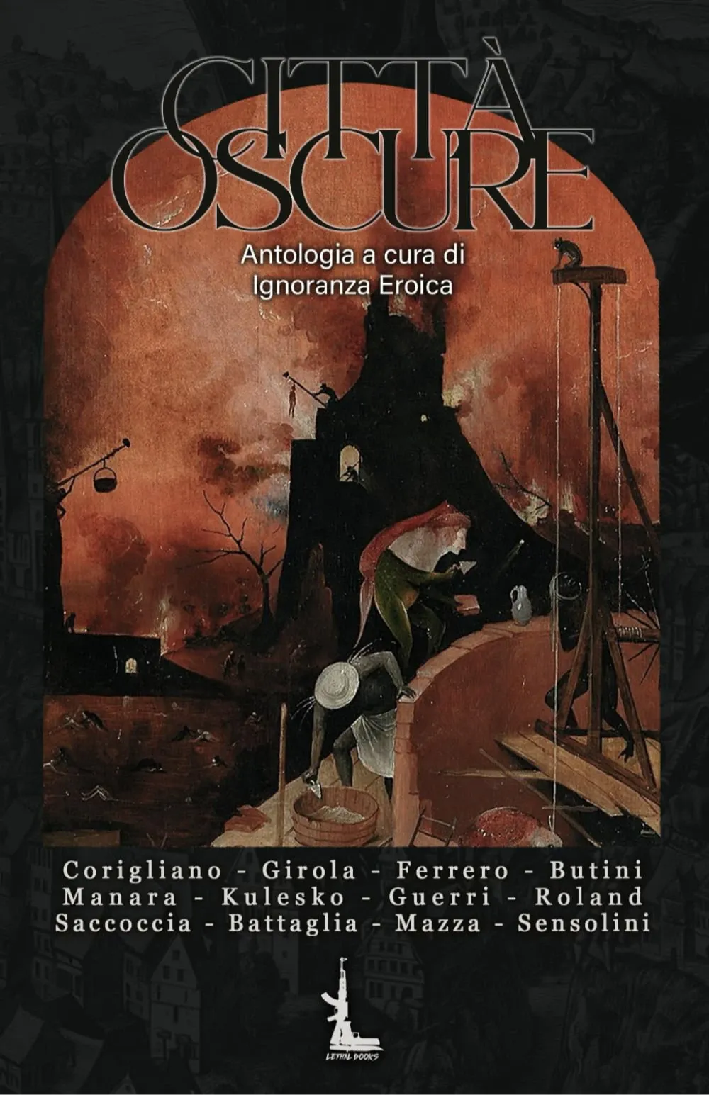 Francesco Corigliano, Alessandro Girola, Jack Sensolini, Luca Mazza, Maurizio Ferrero, Andrea Butini, Lorenzo Manara, Jack Roland, Federico Guerri: Città oscure (Italian language, Libri Letali)
