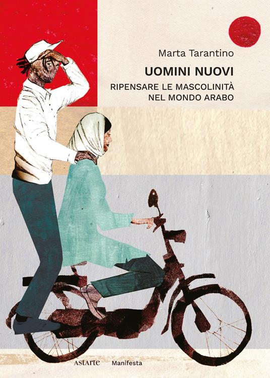 Marta Tarantino: Uomini nuovi (Paperback, Italiano language, 2024, Astarte)