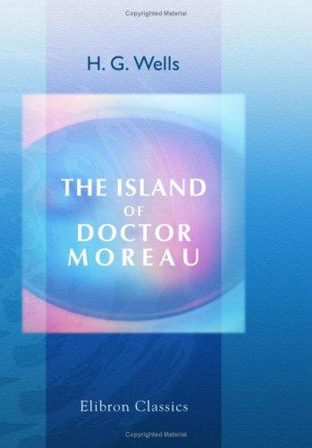 The Island of Doctor Moreau (Paperback, 2003, Adamant Media Corporation)