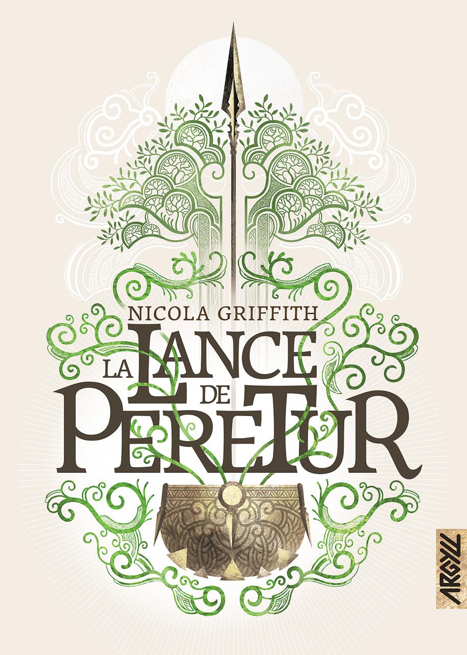 Nicola Griffith: La Lance de Peretur (Paperback, French language, 2025, Argyll)
