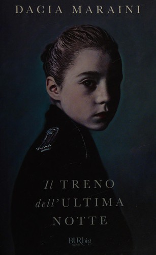 Il treno dell'ultima notte (Italian language, 2009, Rizzoli)