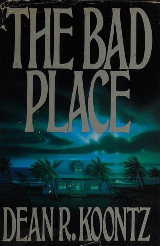 Dean Koontz: The bad place (1990, G. P. Putnam's Sons)