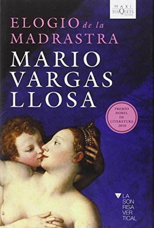 Mario Vargas Llosa: Elogio de la madrasta (Hardcover, Spanish language, 2011, Tusquets)