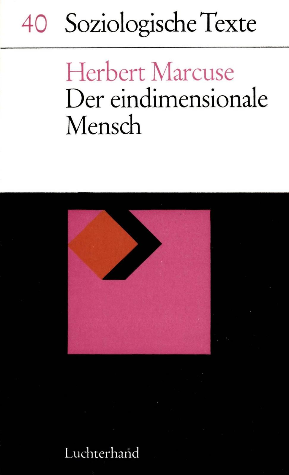 Der eindimensionale Mensch (German language, 1967, Luchterhand Fachverlag)