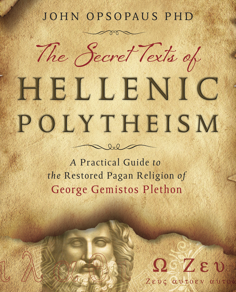 John Opsopaus, Giorgio Gemisto Pletone: The Secret Texts of Hellenic Polytheism (EBook, 2022, Llewellyn Publications)