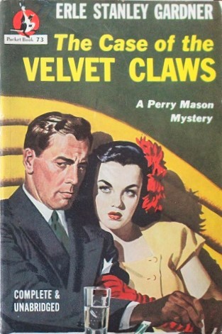 Erle Stanley Gardner: The case of the velvet claws (Paperback, 1947, Pocket)