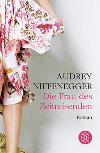 Die Frau des Zeitreisenden (Paperback, 2008, Fischer Taschenbuch Vlg.)