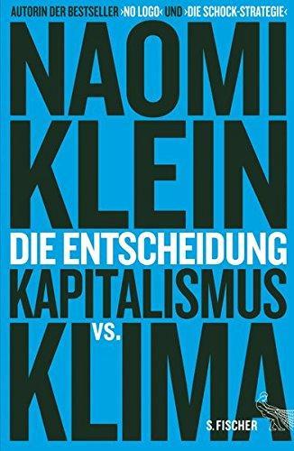 Naomi Klein: Die Entscheidung Kapitalismus vs. Klima (German language, 2015)