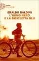 L'uomo nero e la bicicletta blu (Italian language, 2011, Einaudi)