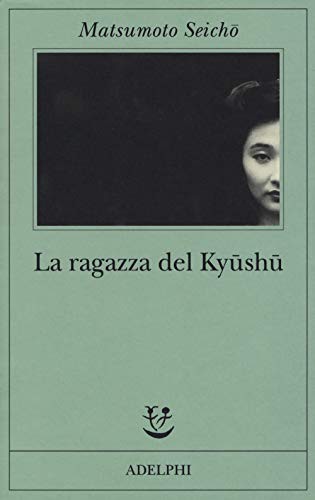 La Ragazza del Kyushu (Paperback, 2019, Adelphi)