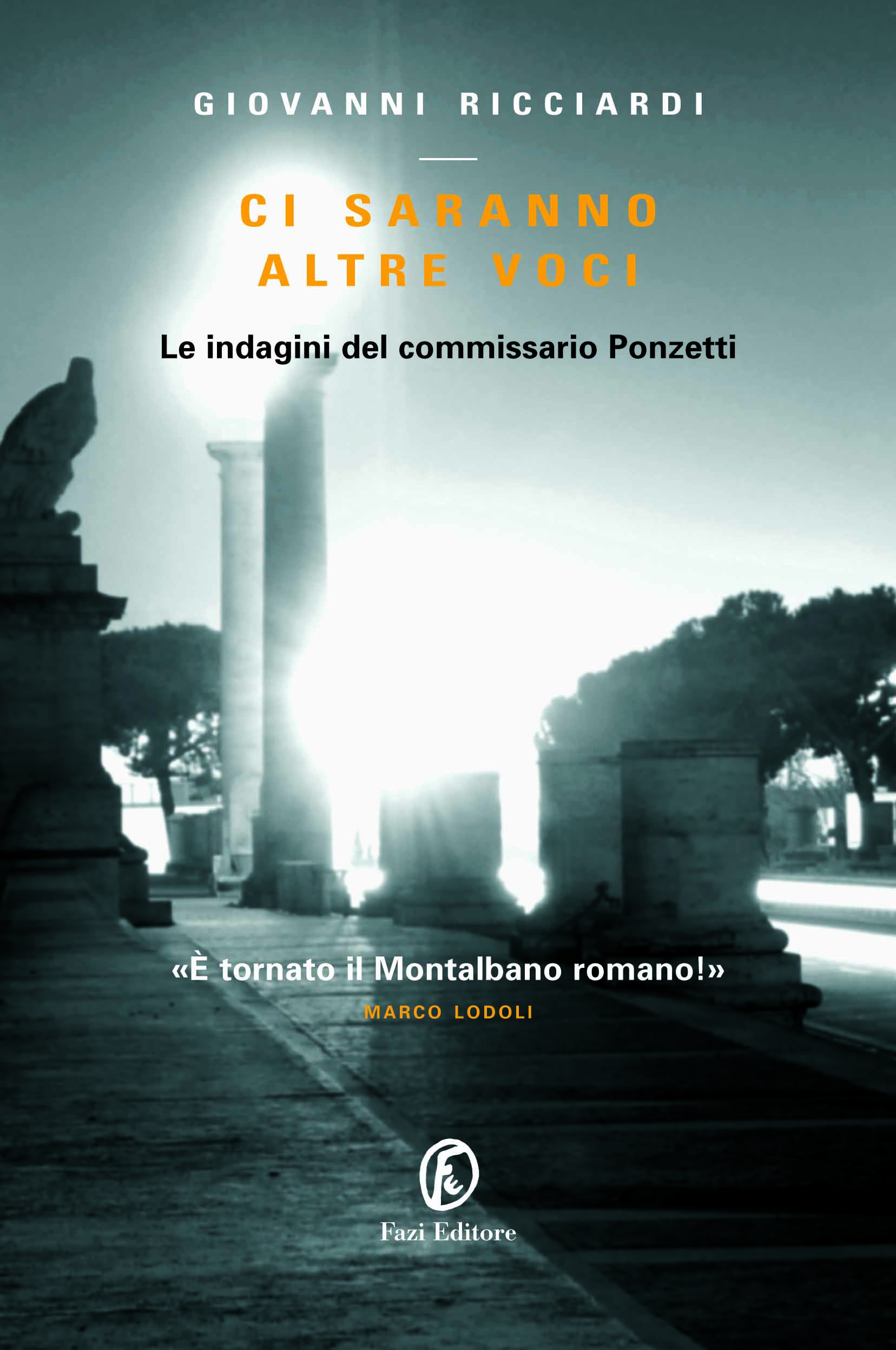 Ci saranno altre voci (Italian language, 2009, Fazi)