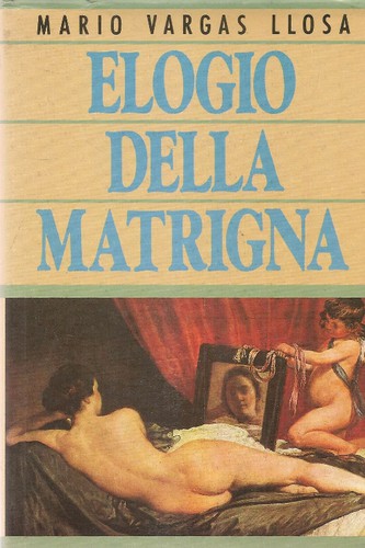 Mario Vargas Llosa: Elogio della matrigna (Hardcover, Italian language, 1991, Euroclub)