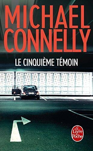 Michael Connelly: Le Cinquième témoin (French language, 2014)