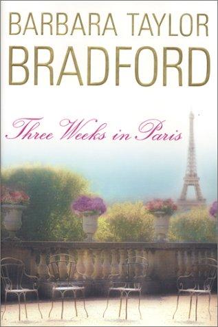 Barbara Taylor Bradford: Three weeks in Paris (2002, Doubleday)