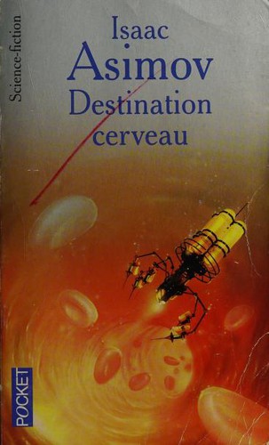 Destination cerveau (French language, 2005, Presses de la cite)