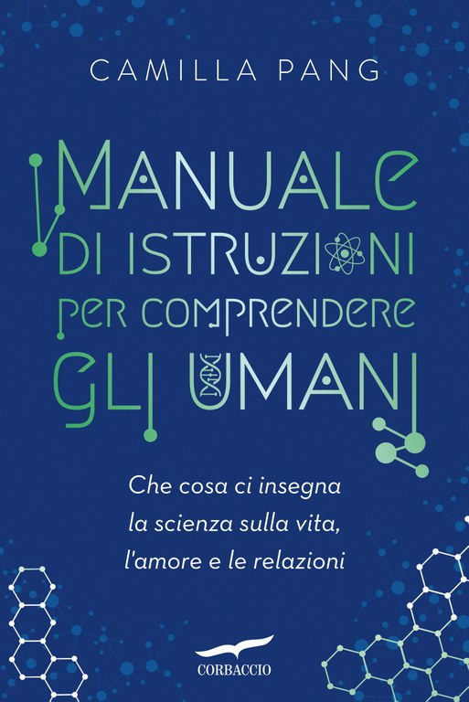 Camilla Pang: Manuale di istruzioni per comprendere gli umani (Paperback, Italiano language, 2022, Corbaccio)