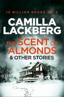 Camilla Läckberg: The Scent of Almonds and Other Stories (2015)