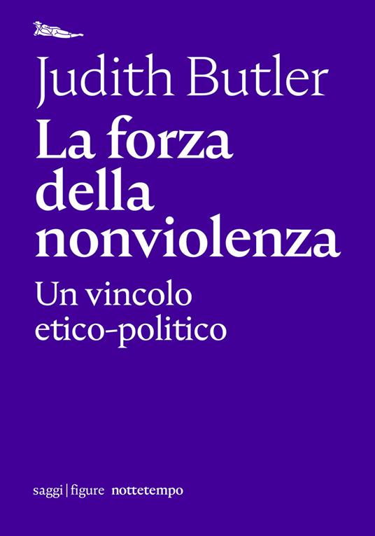 Judith Butler: La forza della nonviolenza (Paperback, Italiano language, 2020, Nottetempo)