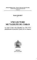 Une lecture muʿtazilite du Coran : le "Tafsīr" d'Abū ʿAlī al-Djubbā'ī... partiellement reconstitué à partir de ses citateurs (French language, 1994, Peeters)
