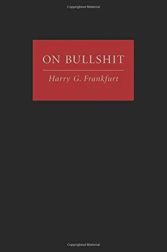 Harry Frankfurt: On Bullshit (2005)