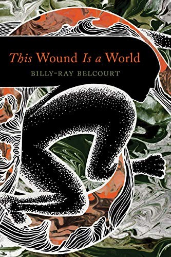Billy-Ray Belcourt: This Wound Is a World (Paperback, Univ Of Minnesota Press)