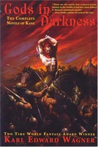 Karl Edward Wagner: Gods in Darkness (Hardcover, 2002, Night Shade Books)