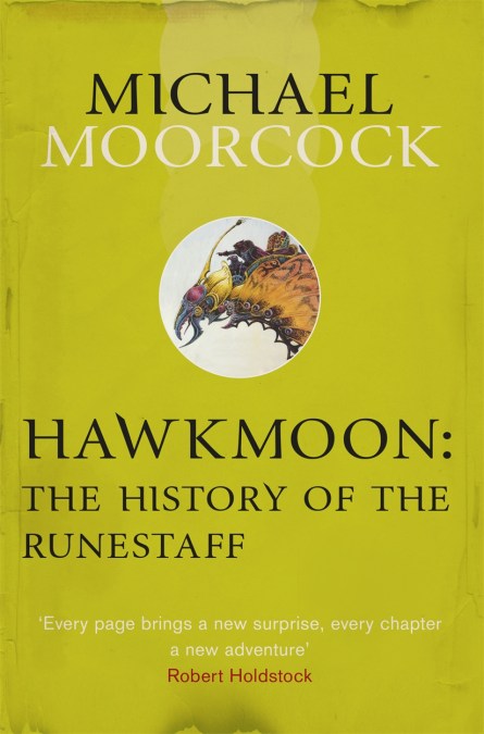 Michael Moorcock: Hawkmoon: The History of the Runestaff (Paperback, 2013, Gollancz)