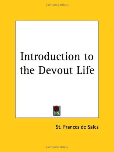 Francis de Sales: Introduction to the Devout Life (Paperback, 1942, Kessinger Publishing)