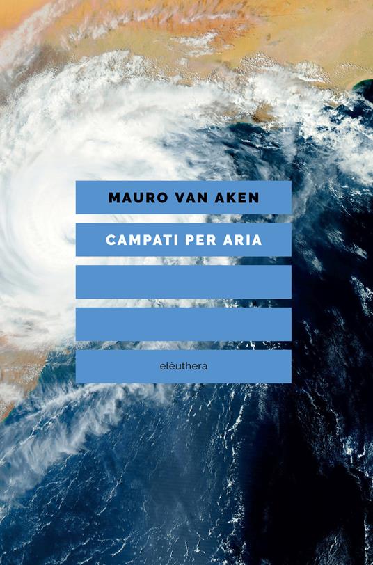 Mauro Van Aken: Campati per aria (Paperback, Italian language, 2020, Elèuthera)