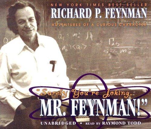 Surely You're Joking, Mr. Feynman: Adventures of a Curious Character (2005)