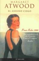 El asesino ciego / Margaret Atwood ; [traducción, Dolors Udina]. (Spanish language, 2001, Ediciones B)