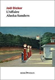 Joël Dicker: L'Affaire Alaska Sanders (Paperback, 2022, ROSIE WOLFE)