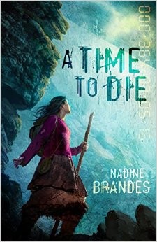 Nadine Brandes: A Time to Die (2014, Enclave Publishing)