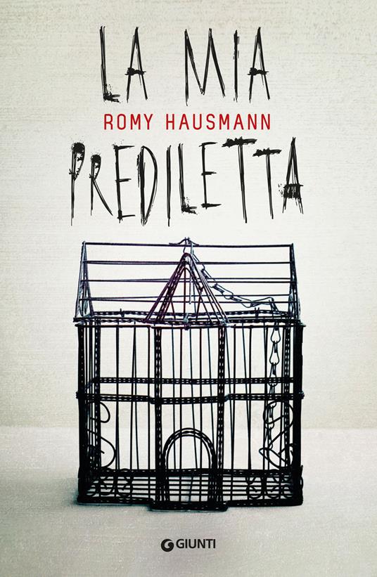 Romy Hausmann, Alida Daniele: La mia prediletta (Paperback, 2020, Giunti)