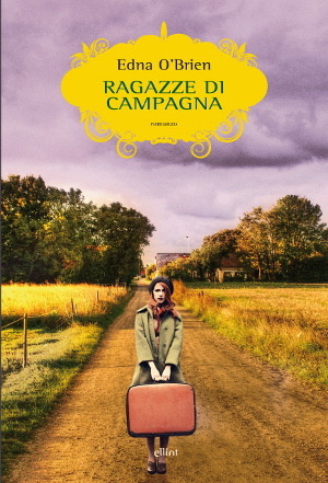 Edna O'Brien: Ragazze di campagna (Paperback, Italiano language, 2013, Elliot)