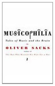 Musicophilia: Tales of Music and the Brain (Paperback, 2008, Picador)