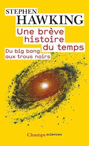Une brève histoire du temps, du Big Bang aux trous noirs (French language)