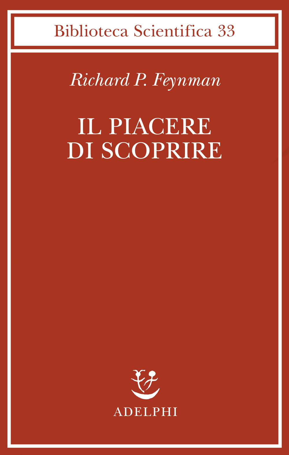 Il piacere di scoprire (Paperback, italiano language, Adelphi)