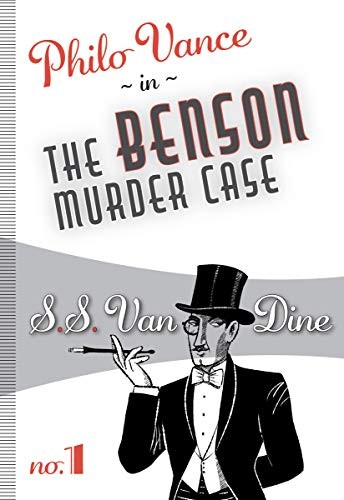Willard Huntington Wright: Benson Murder Case (2018, Felony & Mayhem, LLC, Felony & Mayhem Press, Felony & Mayhem)