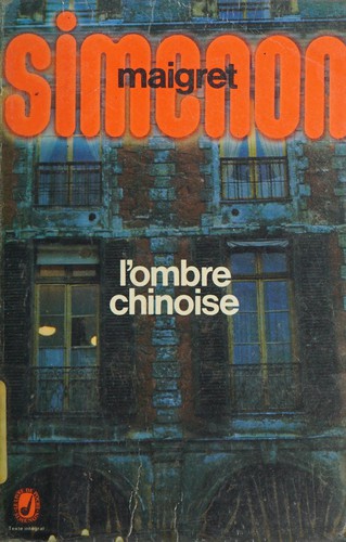 Georges Simenon: L'ombre chinoise (French language, 1963, Fayard)