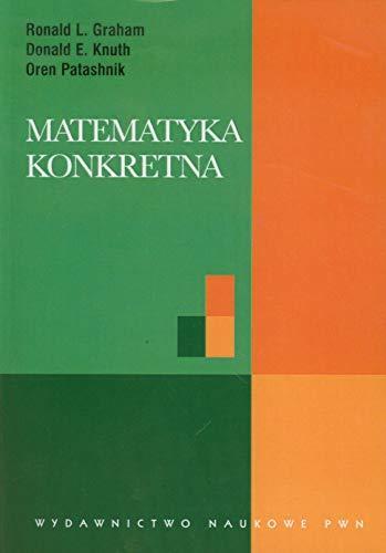 Donald Knuth, Ronald Graham, Oren Patashnik: Matematyka konkretna (Polish language)