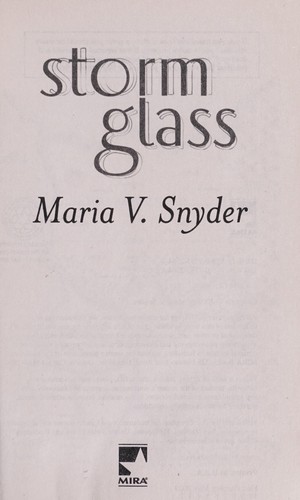 Maria V. Snyder: Storm glass (2009, MIRA)