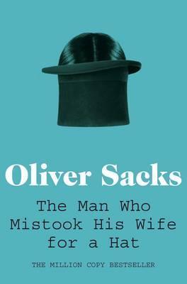The Man who Mistook his Wife for a Hat (Paperback, 2011, Picador USA, PICADOR)