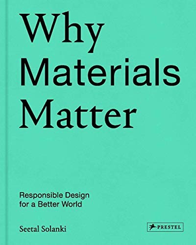 Seetal Solanki: Why Materials Matter (Hardcover, 2018, Prestel)