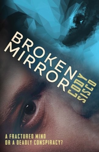 Broken Mirror (Resonant Earth) (Volume 1) (2016, Resonant Earth Publishing)