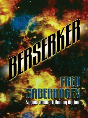 Fred Saberhagen: Berserker (2003, Thorndike Press)